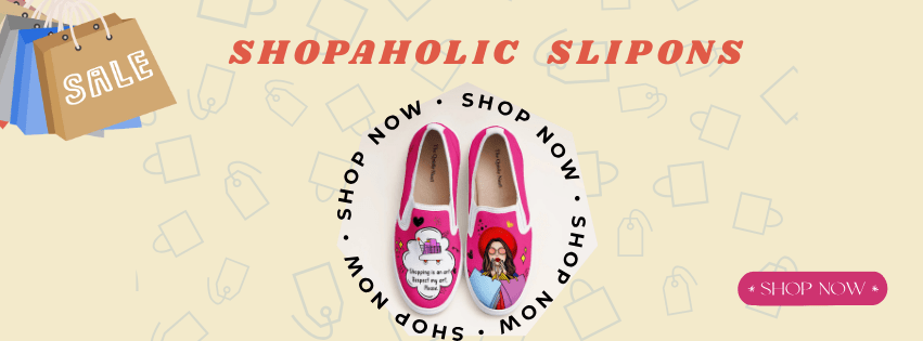 Buy Now, Regret Never – The Shopaholic Slip-ons You Need! | Quirky Naari - The Quirky Naari
