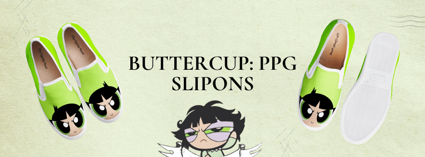 Step Into Strength: The Buttercup Powerpuff Girls Slip-ons You Need - The Quirky Naari