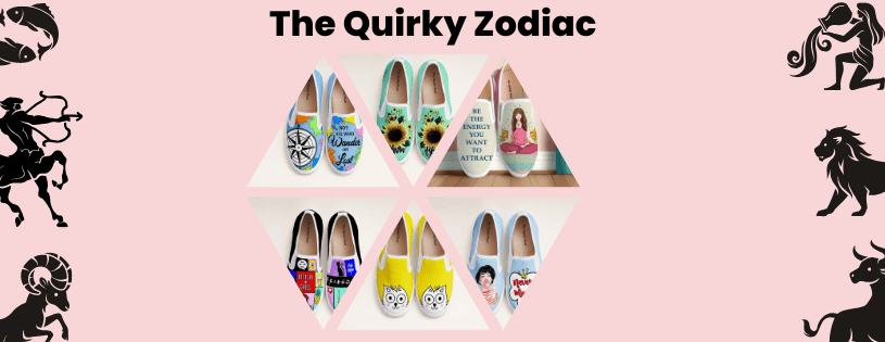 The Quirky Zodiac: Your Horoscope in Slip-On Form - The Quirky Naari